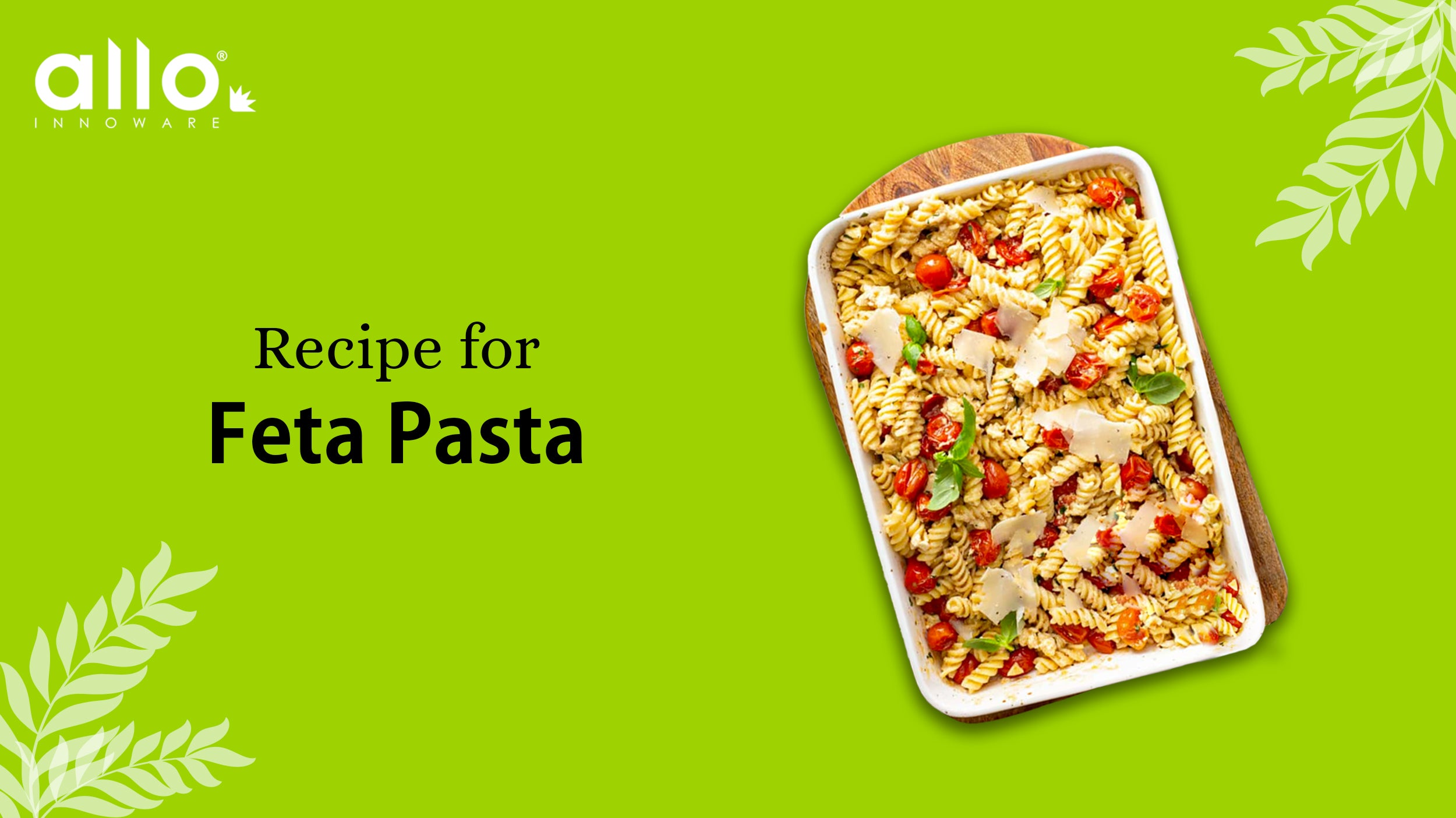 Feta Pasta Recipe - Allo Recipies – Allo Innoware