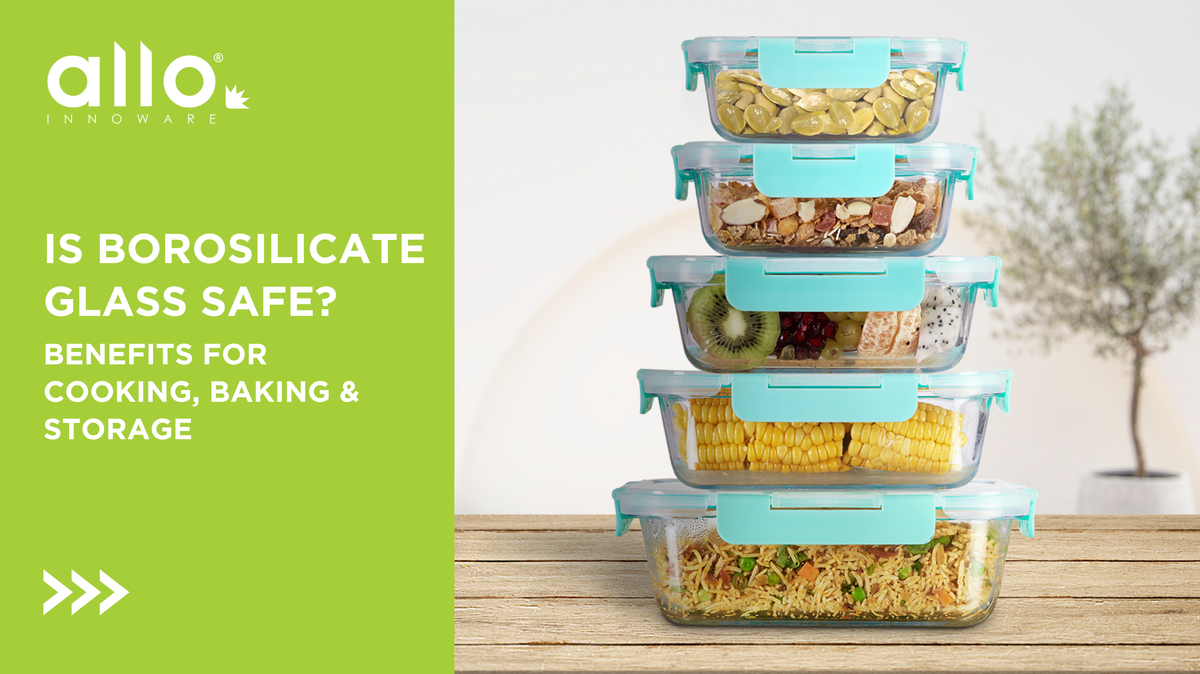 Is Borosilicate Glass Safe? Benefits for Cooking, Baking & Storage ...