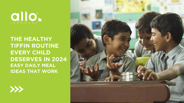 The Healthy Tiffin Routine Every Child Deserves in 2024: Easy Daily Meal Ideas That Work