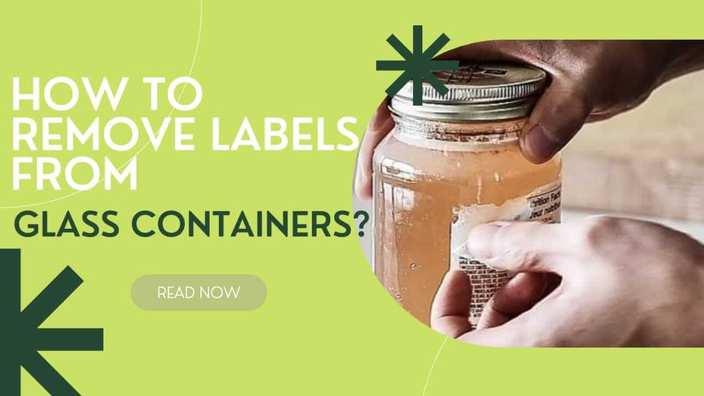 Banner of how to remove labels from glass containers
