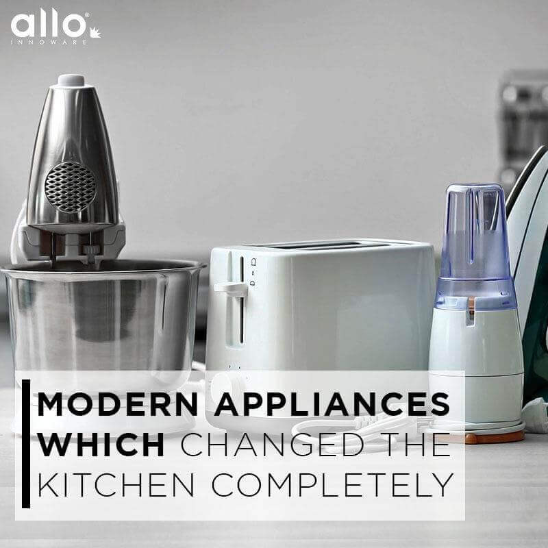 Modern appliances of kitchen, must have kitchen appliances for day to day use