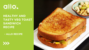 Healthy and Tasty Veg Toast Sandwich Recipe -  Allo Recipies
