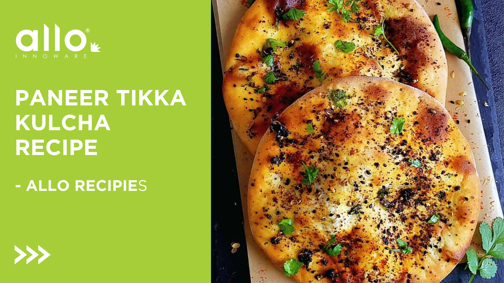Paneer Tikka Kulcha Recipe - Allo recipies