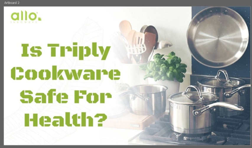Thumbnail of is Triply cookware safe for health blog